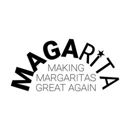 MAGARITA MAKING MARGARITAS GREAT AGAIN trademark