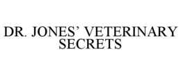 DR. JONES’ VETERINARY SECRETS trademark