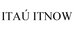 ITAÚ ITNOW trademark