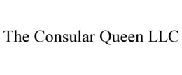 THE CONSULAR QUEEN LLC trademark