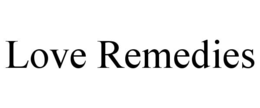 LOVE REMEDIES trademark