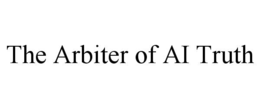 THE ARBITER OF AI TRUTH trademark