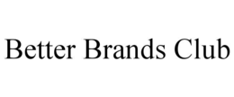 BETTER BRANDS CLUB trademark