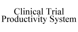 CLINICAL TRIAL PRODUCTIVITY SYSTEM trademark