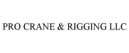 PRO CRANE & RIGGING LLC trademark