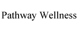 PATHWAY WELLNESS trademark