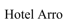 HOTEL ARRO trademark