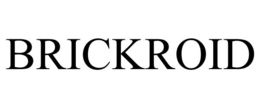 BRICKROID trademark