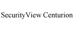 SECURITYVIEW CENTURION trademark
