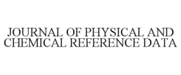 JOURNAL OF PHYSICAL AND CHEMICAL REFERENCE DATA trademark