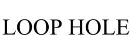 LOOP HOLE trademark