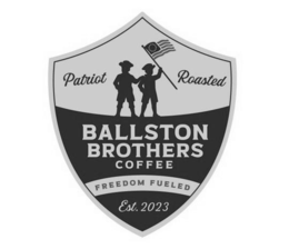 PATRIOT ROASTED BALLSTON BROTHERS COFFEE FREEDOM FUELED EST. 2023 trademark