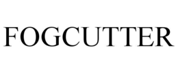 FOGCUTTER trademark