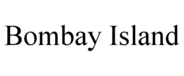 BOMBAY ISLAND trademark