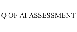 Q OF AI ASSESSMENT trademark