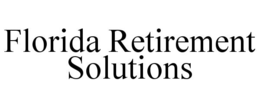 FLORIDA RETIREMENT SOLUTIONS trademark