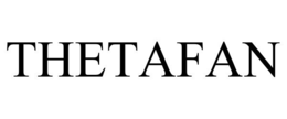 THETAFAN trademark