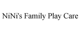 NINI'S FAMILY PLAY CARE trademark