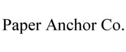 PAPER ANCHOR CO. trademark