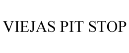 VIEJAS PIT STOP trademark