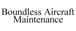 BOUNDLESS AIRCRAFT MAINTENANCE trademark