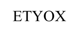 ETYOX trademark
