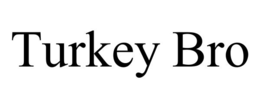 TURKEY BRO trademark
