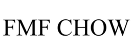 FMF CHOW trademark