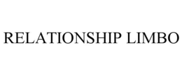 RELATIONSHIP LIMBO trademark