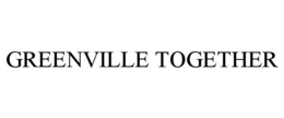 GREENVILLE TOGETHER trademark