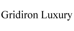 GRIDIRON LUXURY trademark