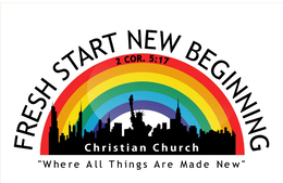 FRESH START NEW BEGINNING 2 COR. 5:17 CHRISTIAN CHUCH WHERE ALL THINGS ARE MADE NEW trademark