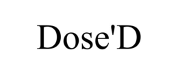 DOSE'D trademark