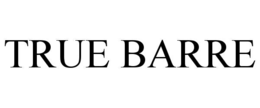 TRUE BARRE trademark