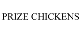 PRIZE CHICKENS trademark