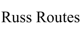 RUSS ROUTES trademark