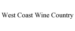 WEST COAST WINE COUNTRY trademark