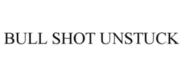 BULL SHOT UNSTUCK trademark