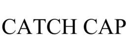 CATCH CAP trademark