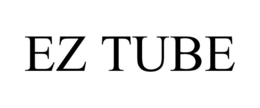 EZ TUBE trademark