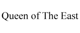QUEEN OF THE EAST trademark