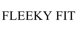 FLEEKY FIT trademark