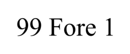 99 FORE 1 trademark