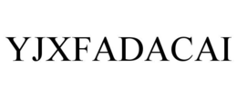 YJXFADACAI trademark