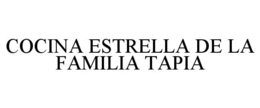 COCINA ESTRELLA DE LA FAMILIA TAPIA trademark