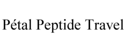 PÉTAL PEPTIDE TRAVEL trademark