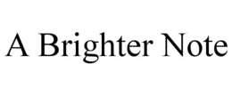 A BRIGHTER NOTE trademark