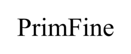 PRIMFINE trademark