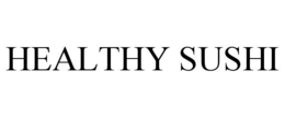 HEALTHY SUSHI trademark