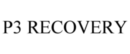 P3 RECOVERY trademark